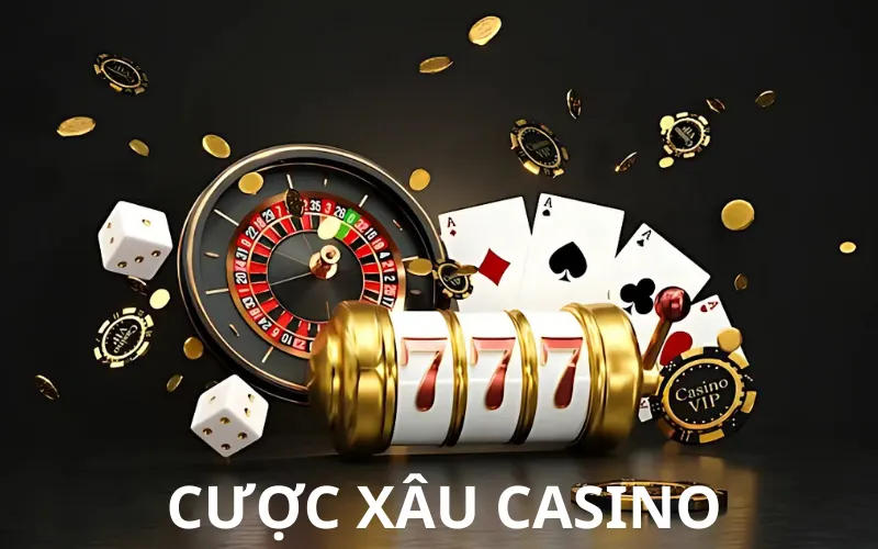 Cược xâu casino