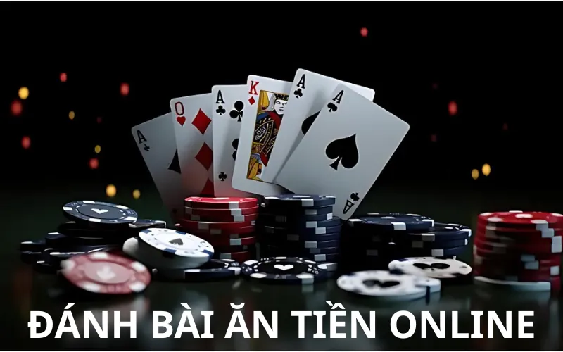 đánh bài ăn tiền online