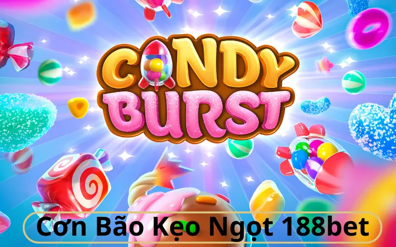 Cơn Bão Kẹo Ngọt 188bet